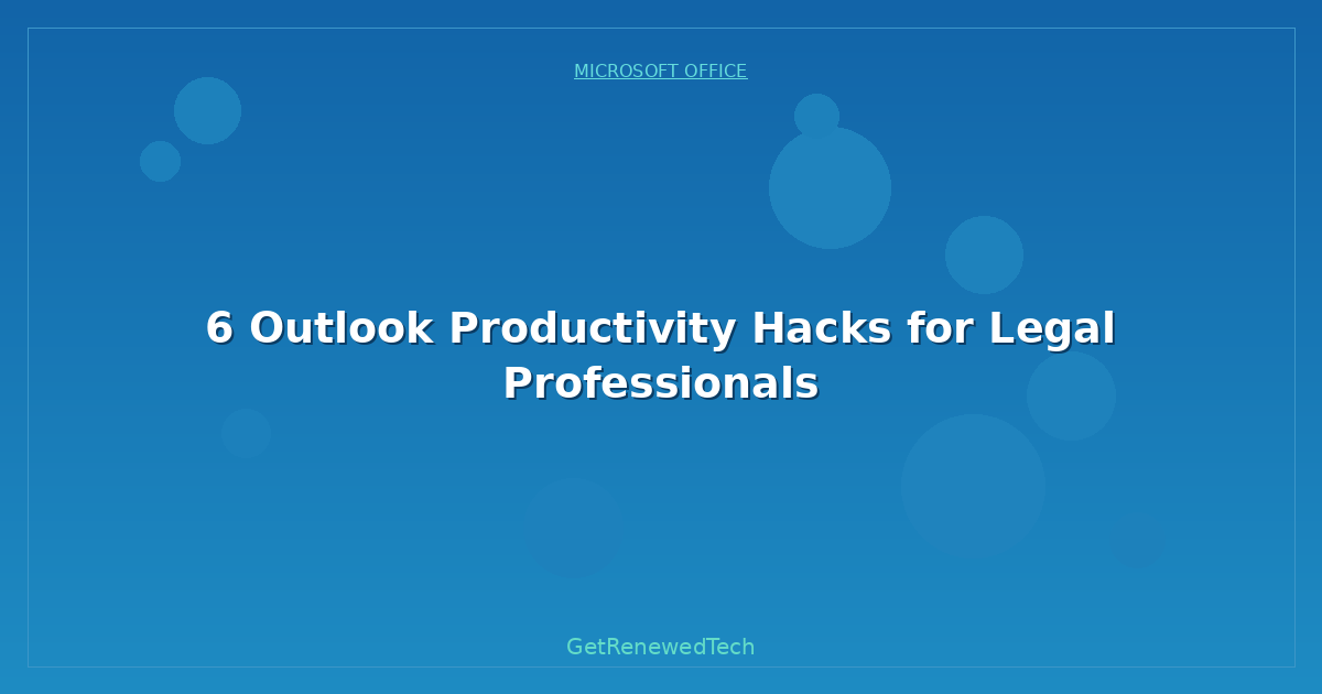 Blog 6 Outlook Productivity Hacks For Legal Professionals