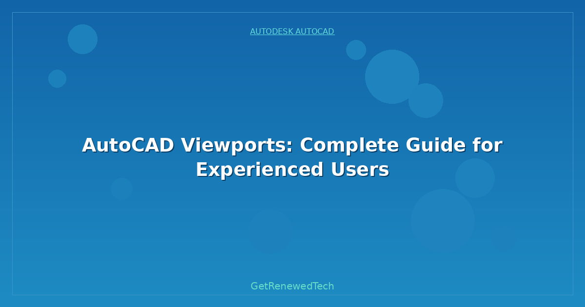 Blog AutoCAD Viewports Complete Guide For Experienced Users