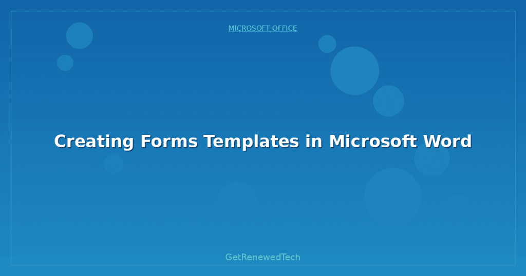 Creating Forms Templates in Microsoft Word - GetRenewedTech Canada