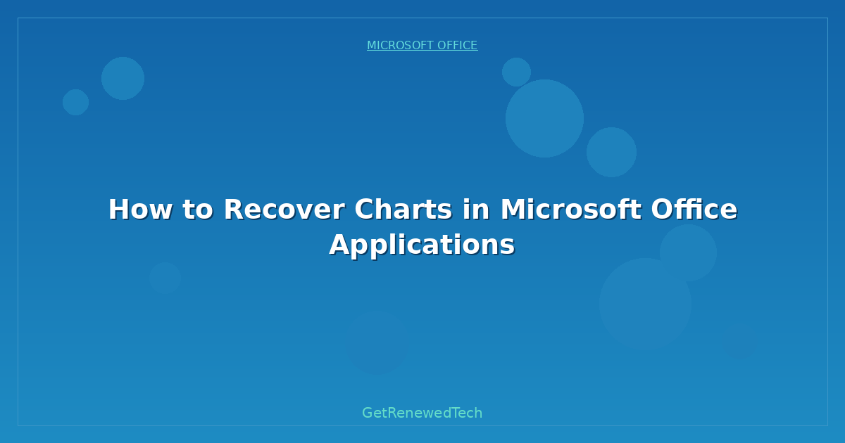 Blog How To Recover Charts In Microsoft Office Applications