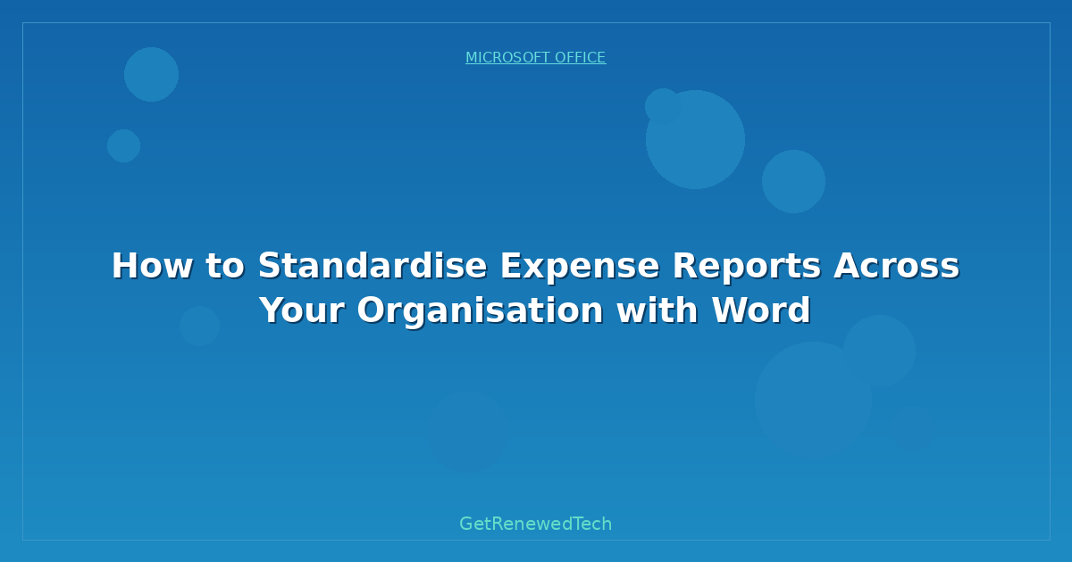 Blog How To Standardise Expense Reports Across Your Organisation