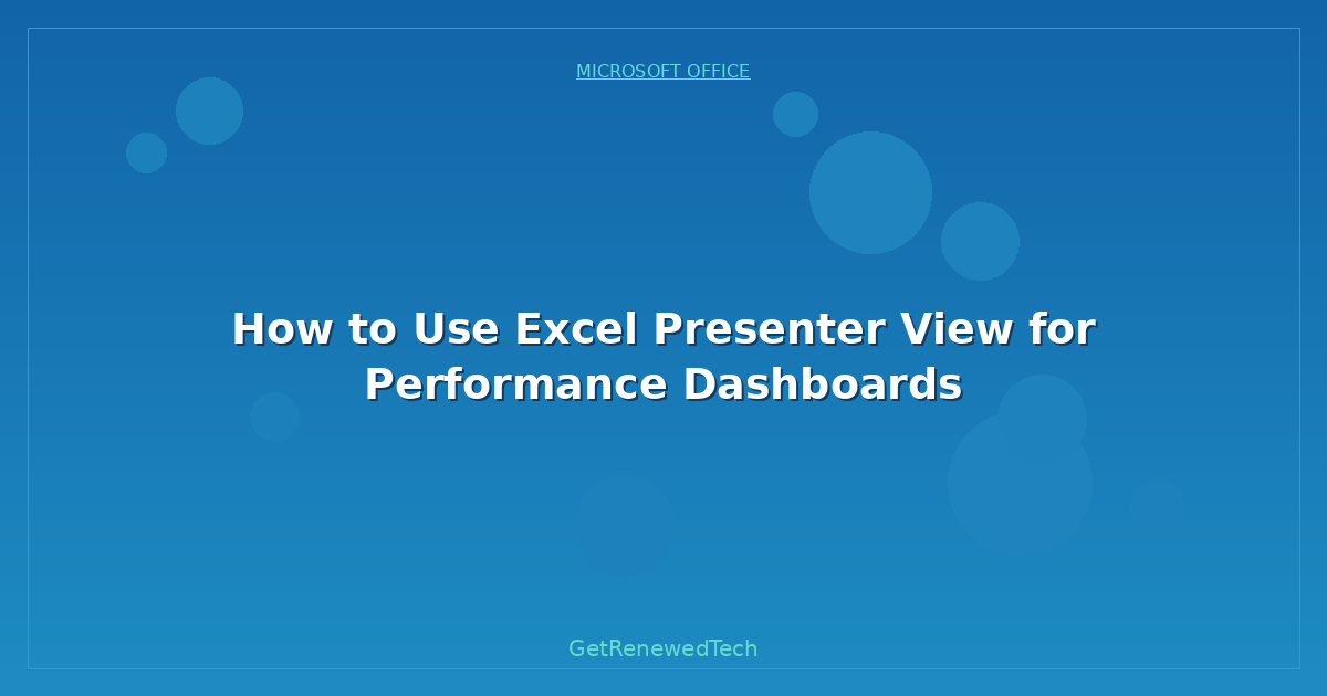 Blog How To Use Excel Presenter View For Performance Dashboards