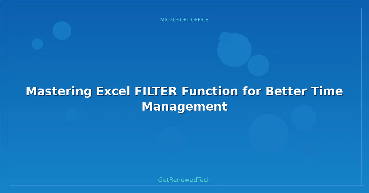 Blog Mastering Excel Filter Function For Better Time Management