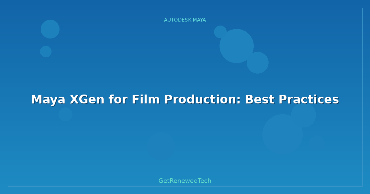 Blog Maya Xgen For Film Production Best Practices