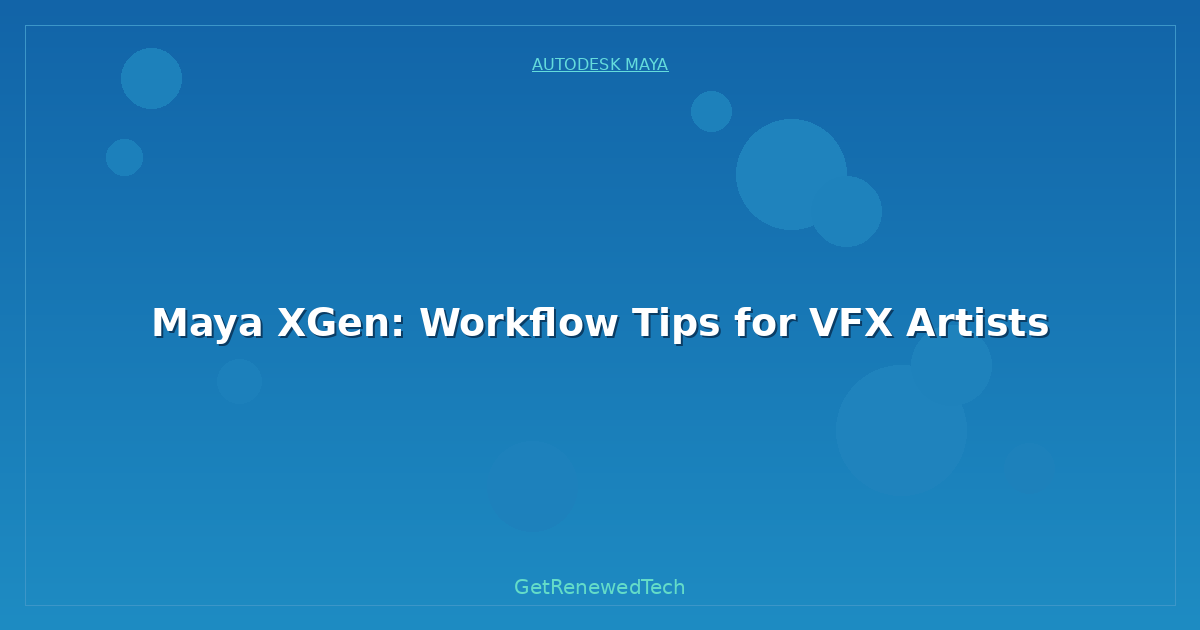 Blog Maya Xgen Workflow Tips For Vfx Artists