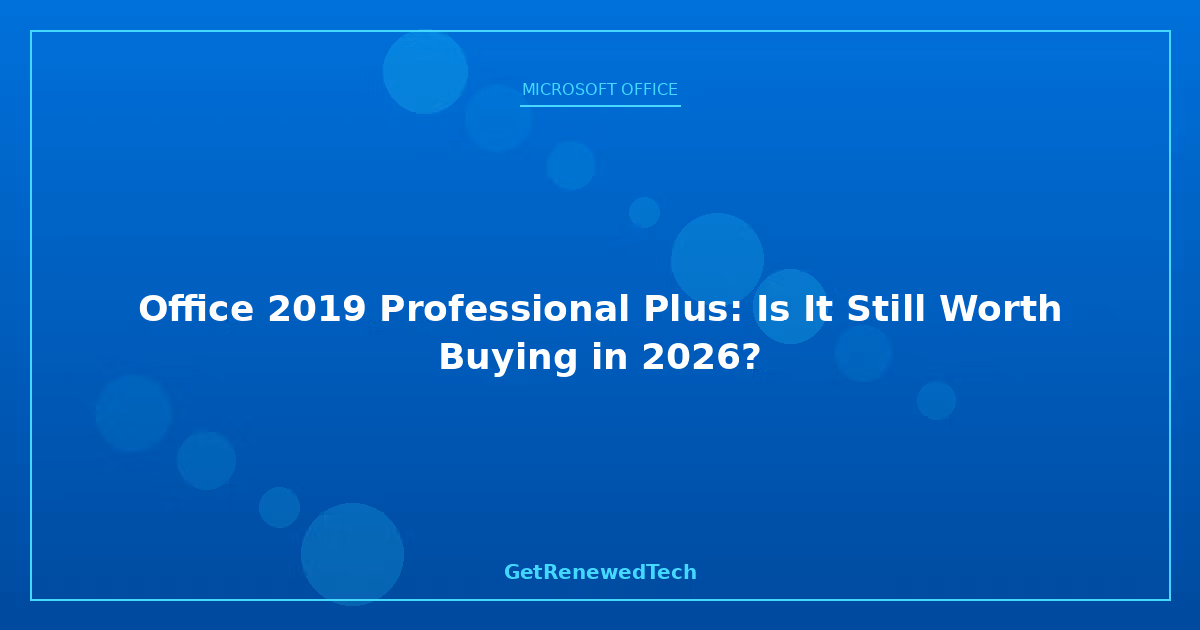 Blog R2 Office 2019 Professional Plus Is It Still Worth B