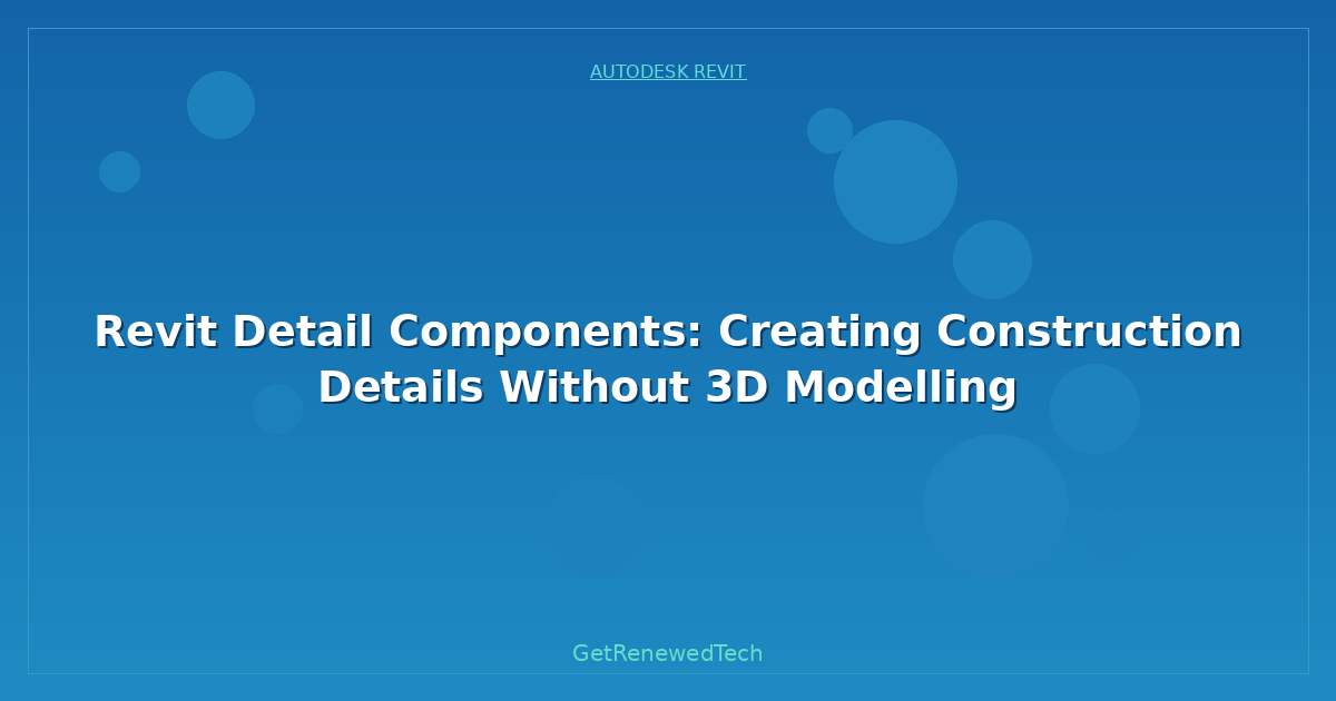 Blog Revit Detail Components Creating Construction Details Withou